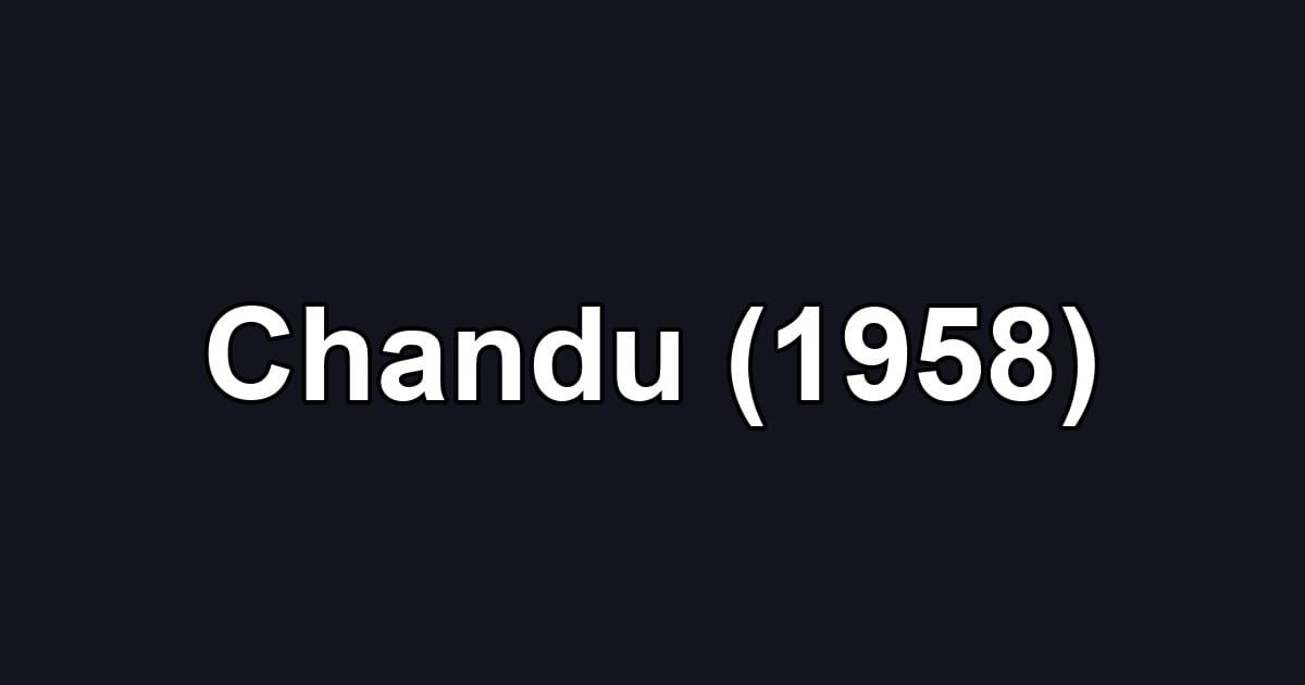 Chandu (1958)