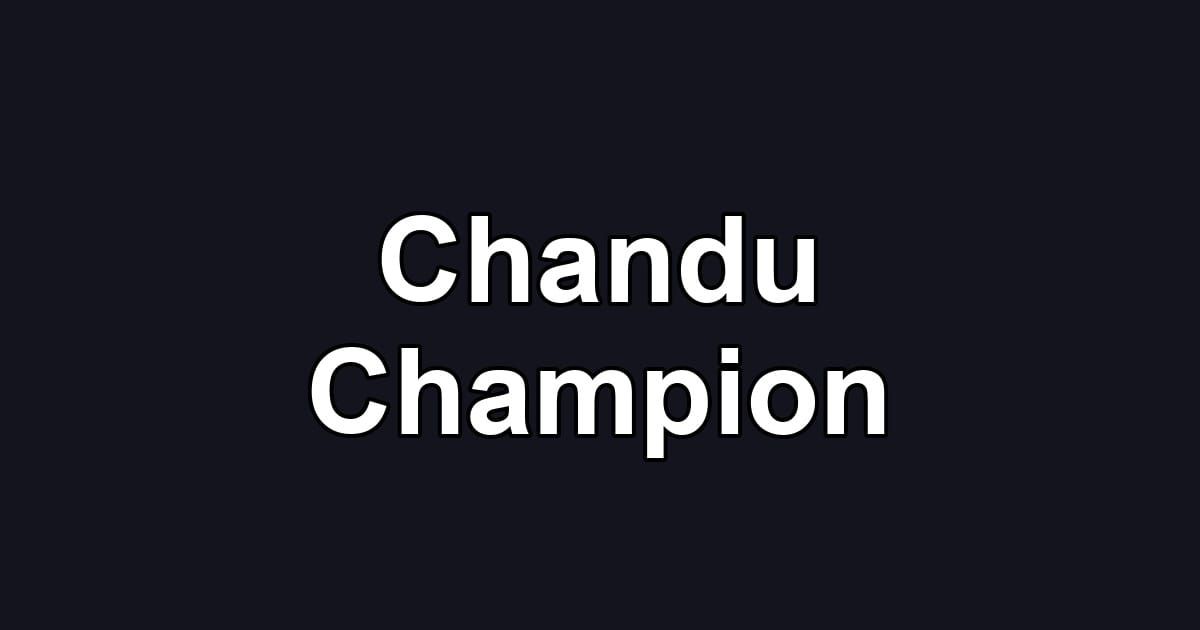 Chandu Champion