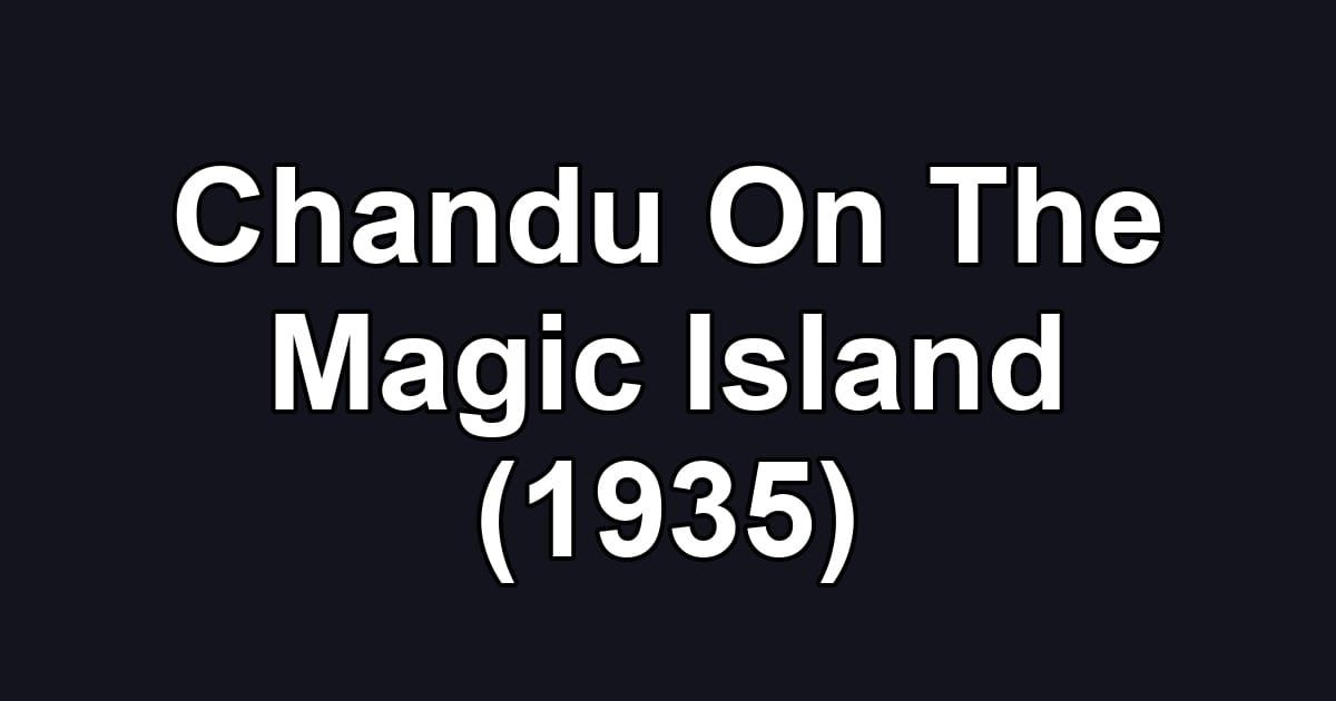 Chandu On The Magic Island (1935)