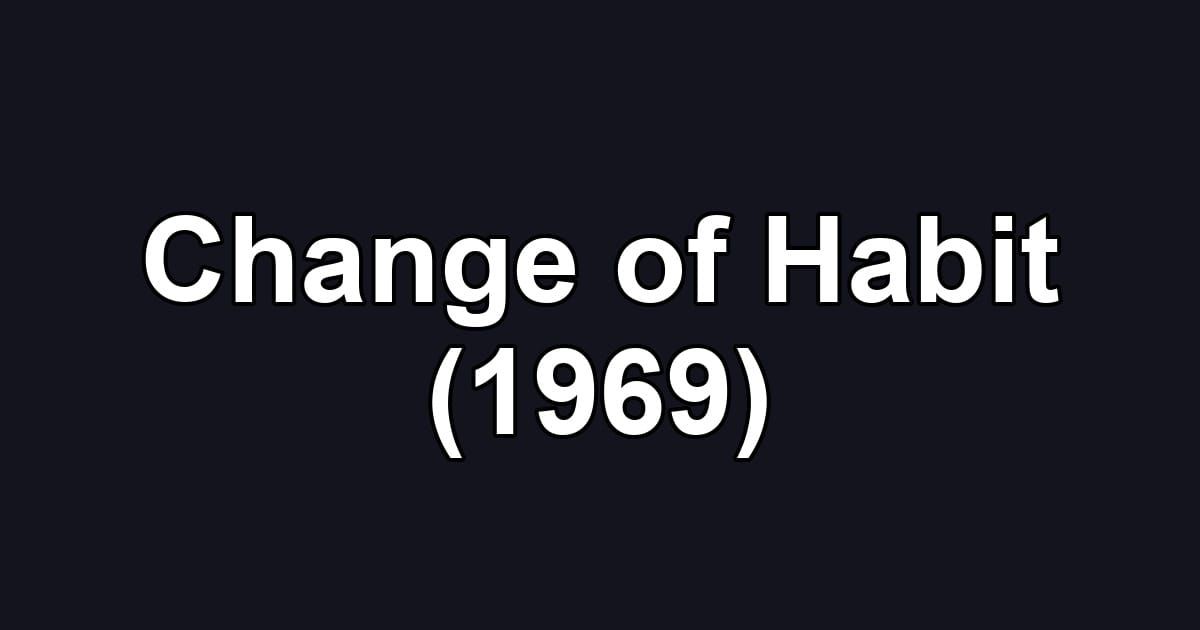 Change of Habit (1969)