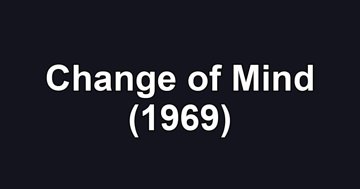 Change of Mind (1969)