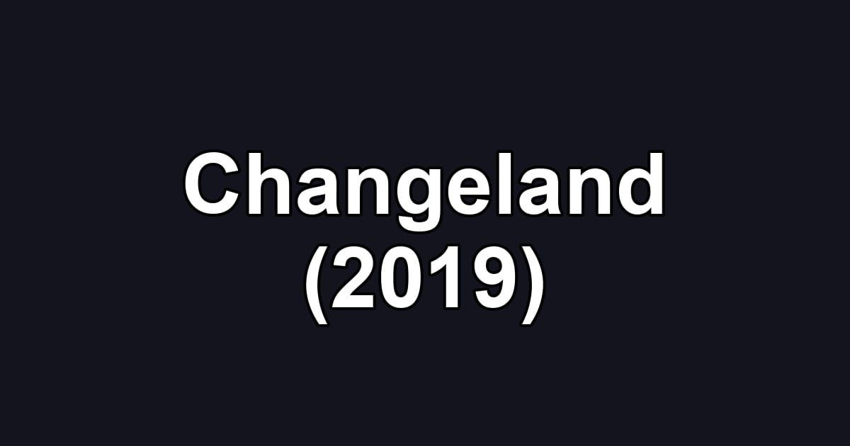 Changeland (2019)