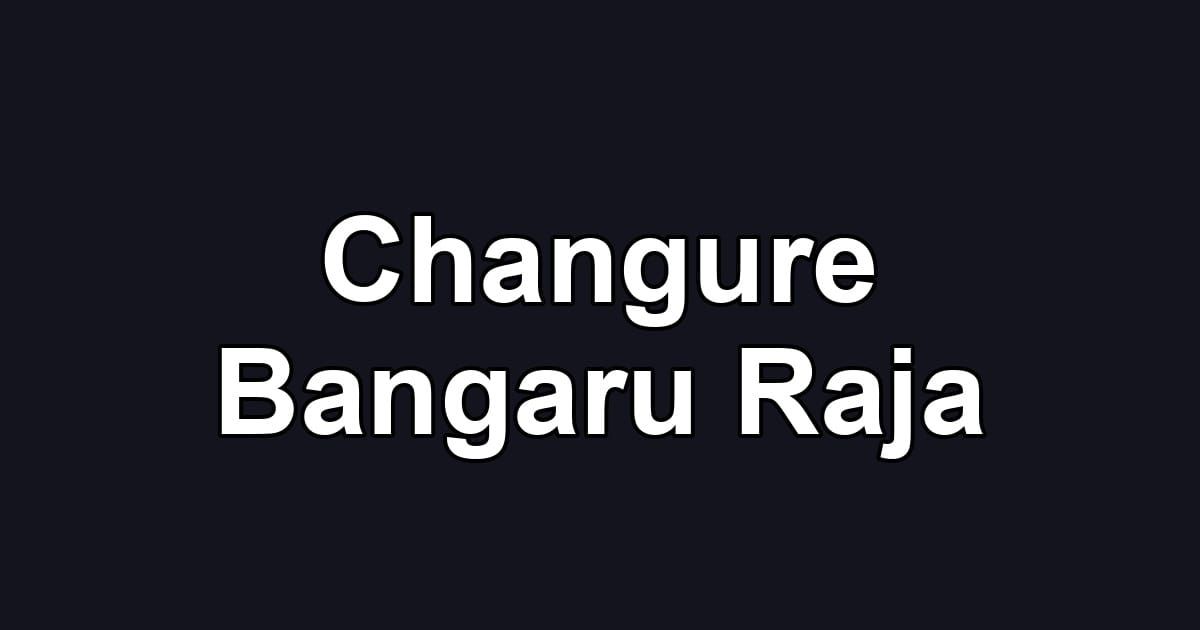 Changure Bangaru Raja