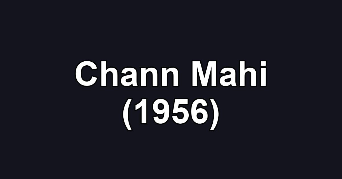 Chann Mahi (1956)