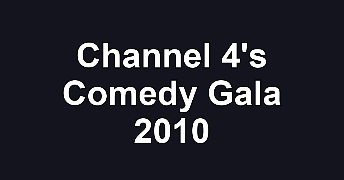 Channel 4's Comedy Gala 2010