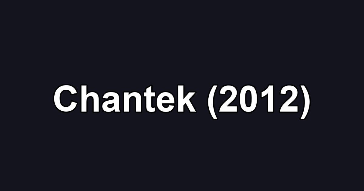 Chantek (2012)