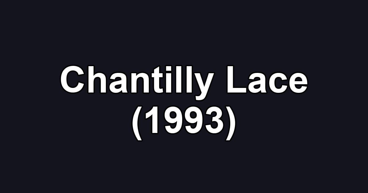 Chantilly Lace (1993)