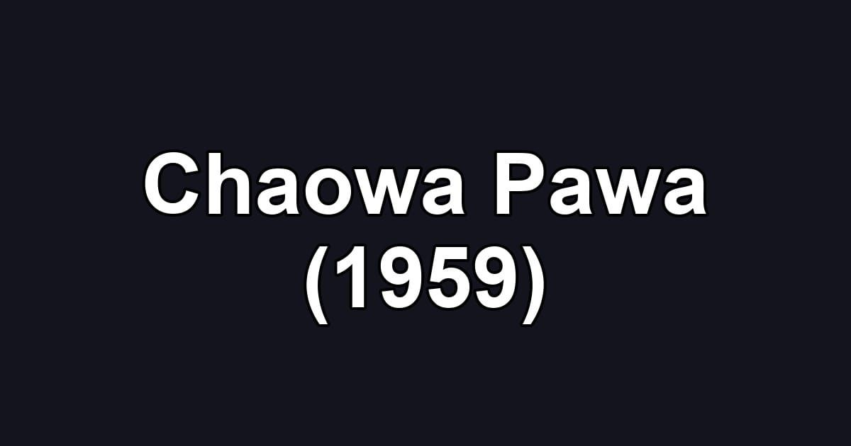 Chaowa Pawa (1959)