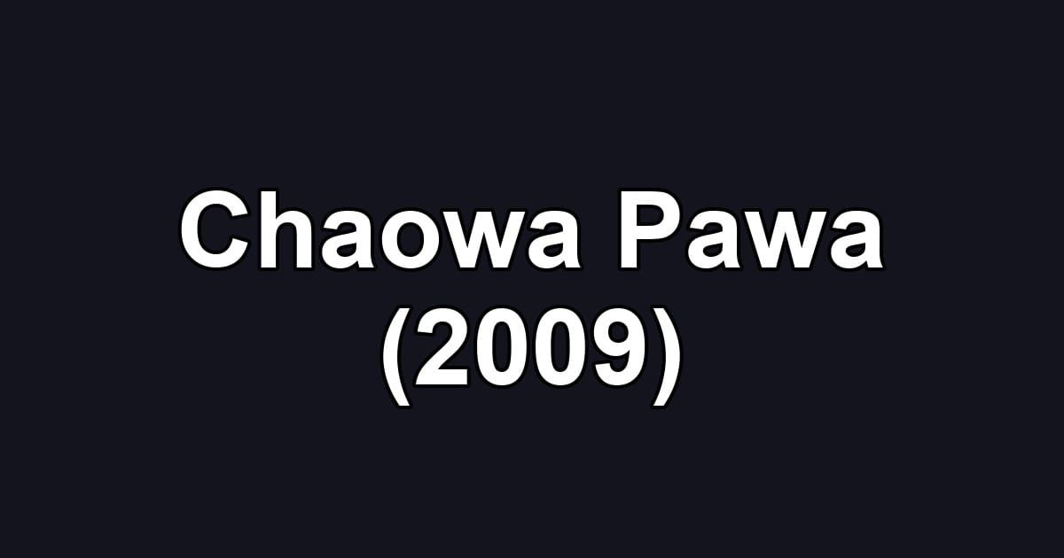 Chaowa Pawa (2009)