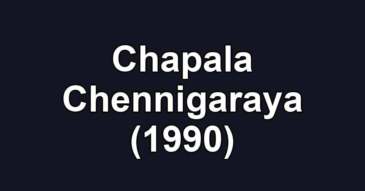 Chapala Chennigaraya (1990)