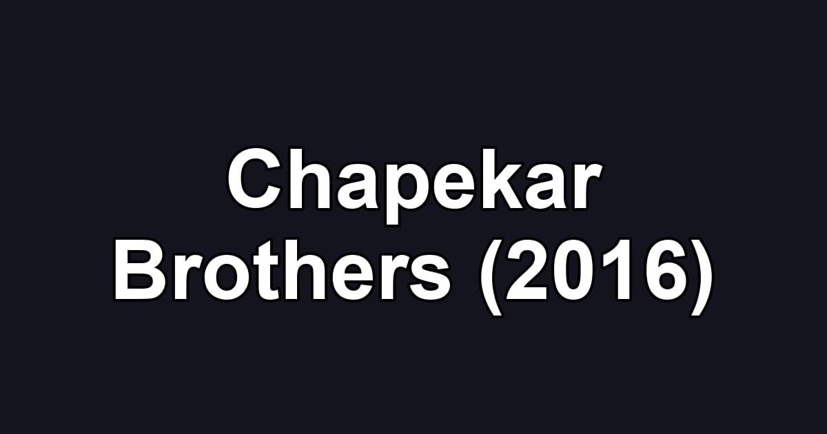 Chapekar Brothers (2016)