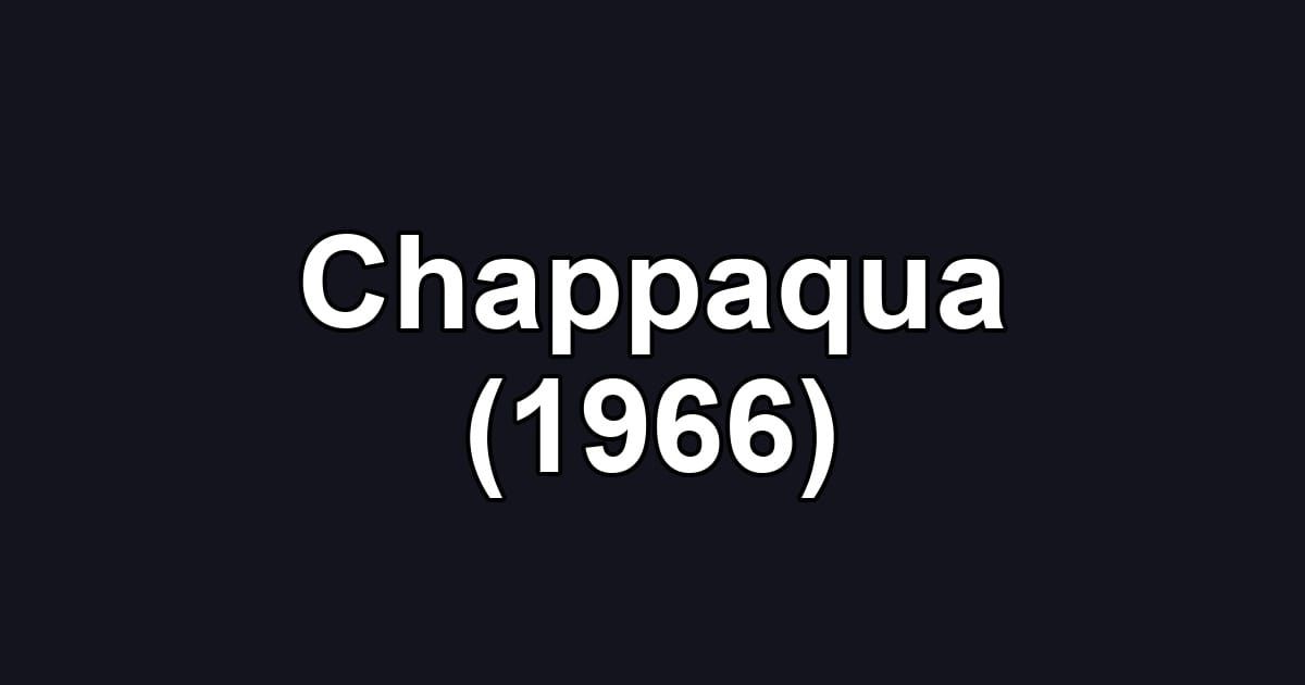 Chappaqua (1966)