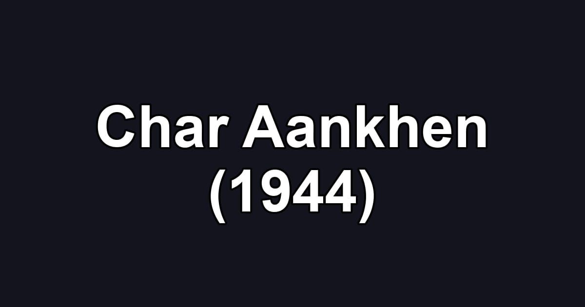 Char Aankhen (1944)