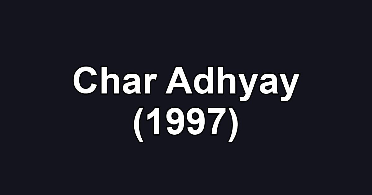 Char Adhyay (1997)