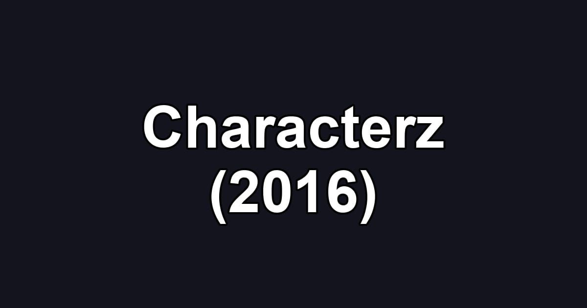 Characterz (2016)