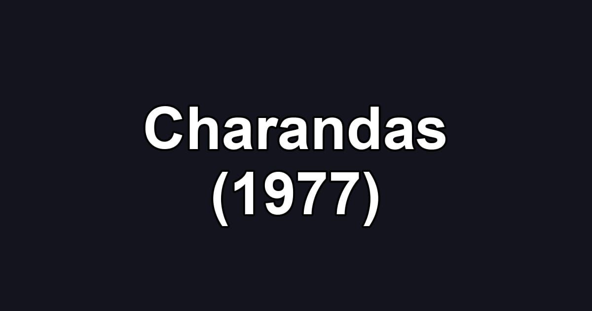 Charandas (1977)