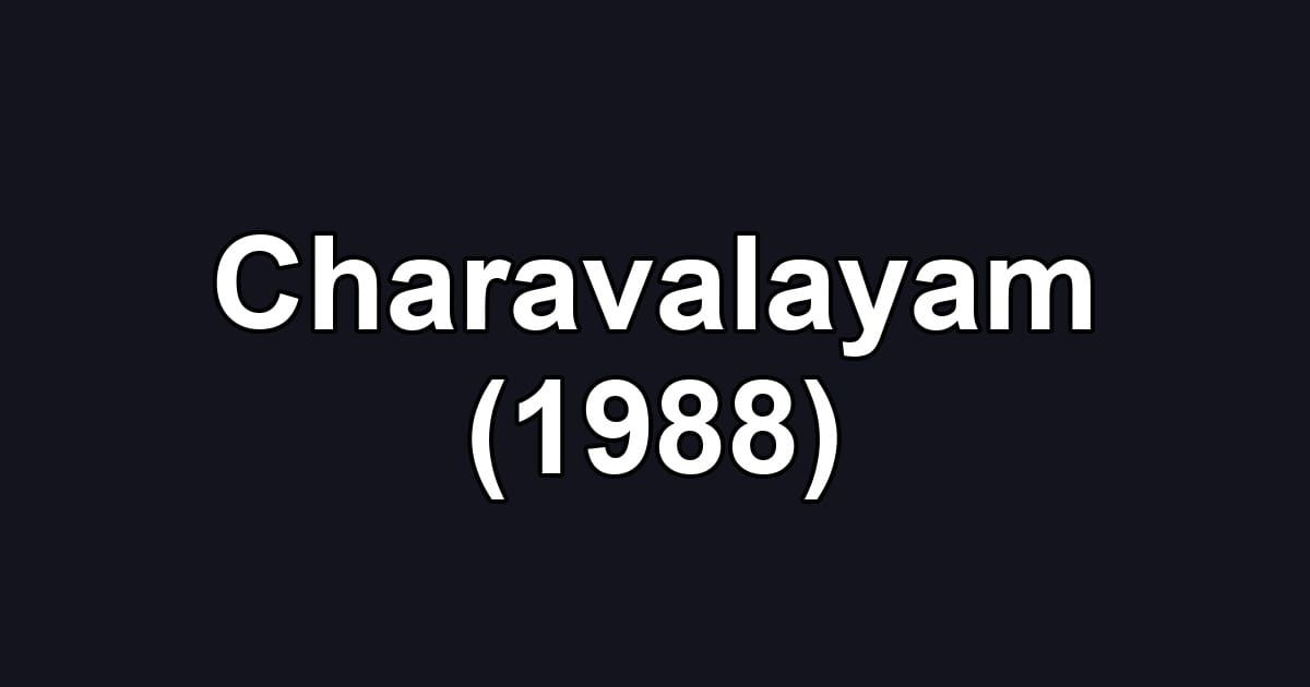 Charavalayam (1988)