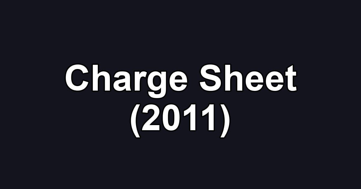 Charge Sheet (2011)