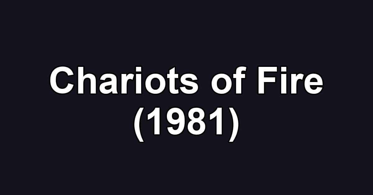 Chariots of Fire (1981)