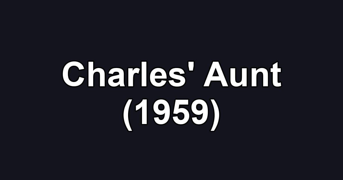 Charles' Aunt (1959)