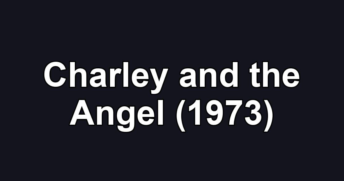 Charley and the Angel (1973)
