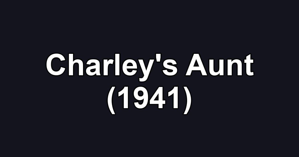 Charley's Aunt (1941)