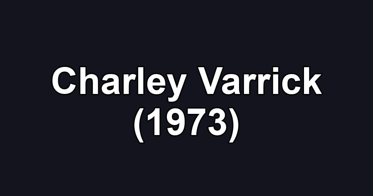 Charley Varrick (1973)
