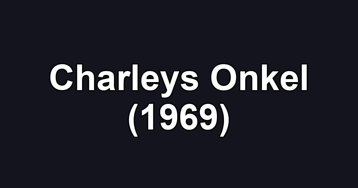 Charleys Onkel (1969)