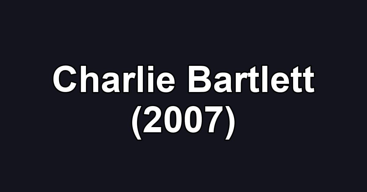 Charlie Bartlett (2007)