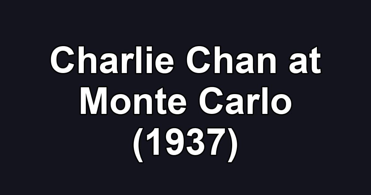 Charlie Chan at Monte Carlo (1937)