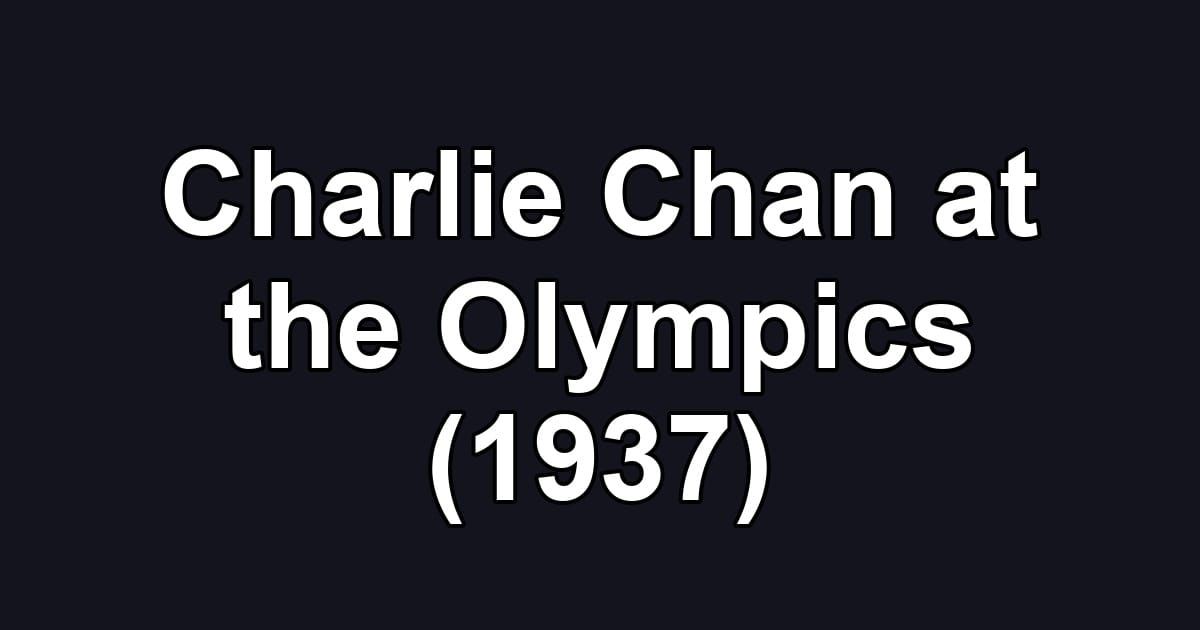 Charlie Chan at the Olympics (1937)