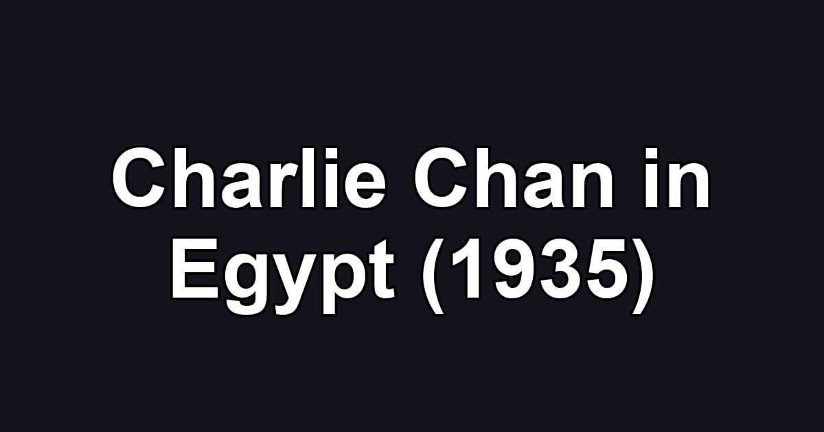 Charlie Chan in Egypt (1935)