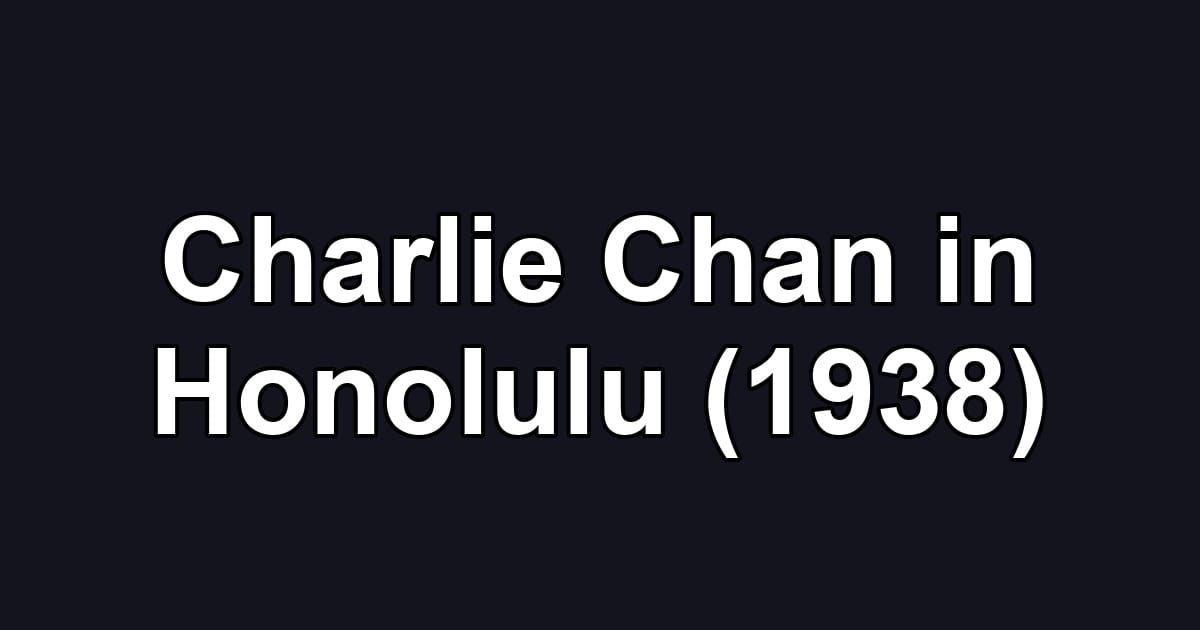 Charlie Chan in Honolulu (1938)