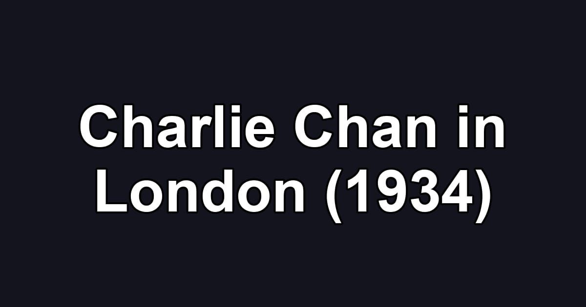 Charlie Chan in London (1934)