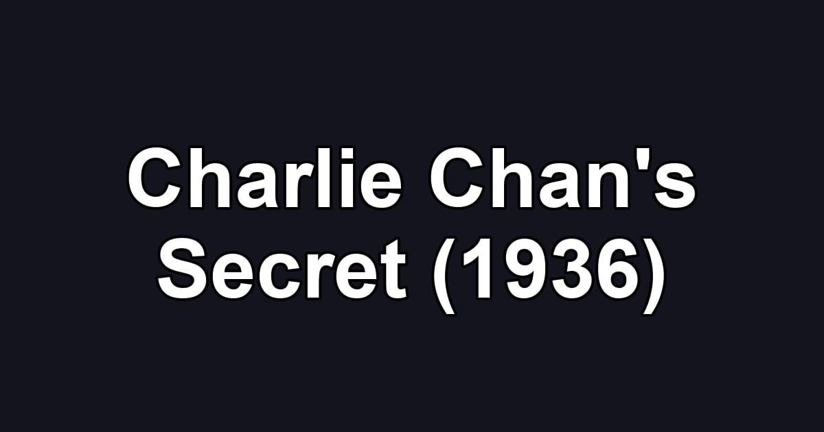 Charlie Chan's Secret (1936)