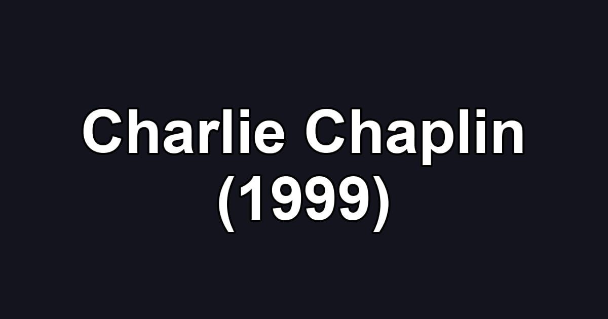 Charlie Chaplin (1999)