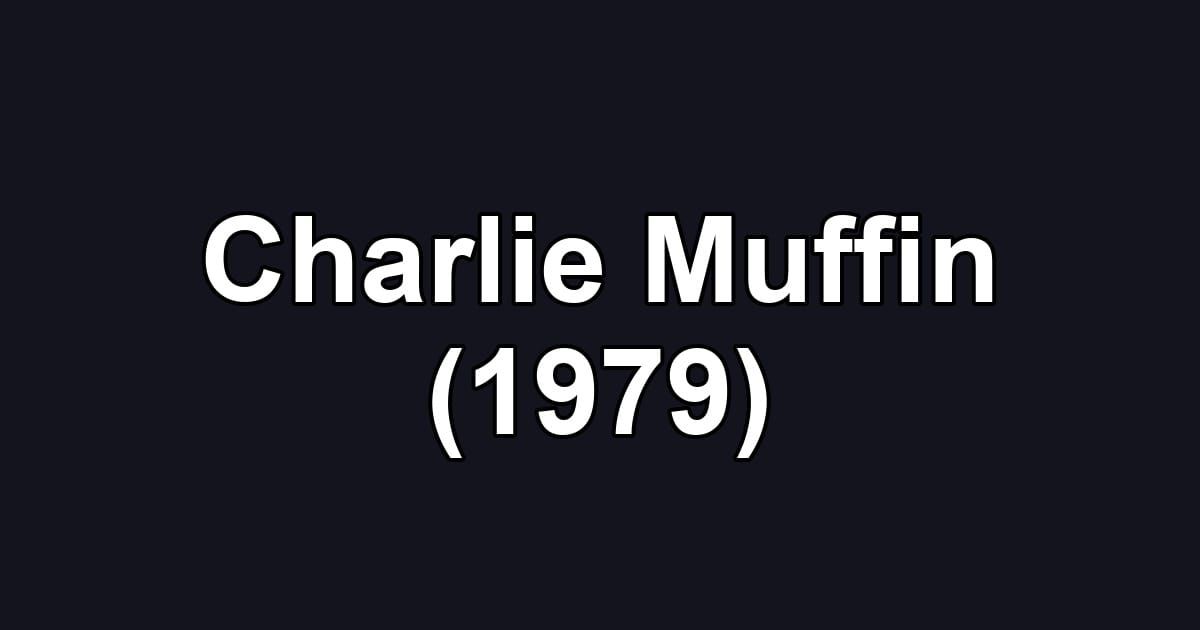 Charlie Muffin (1979)