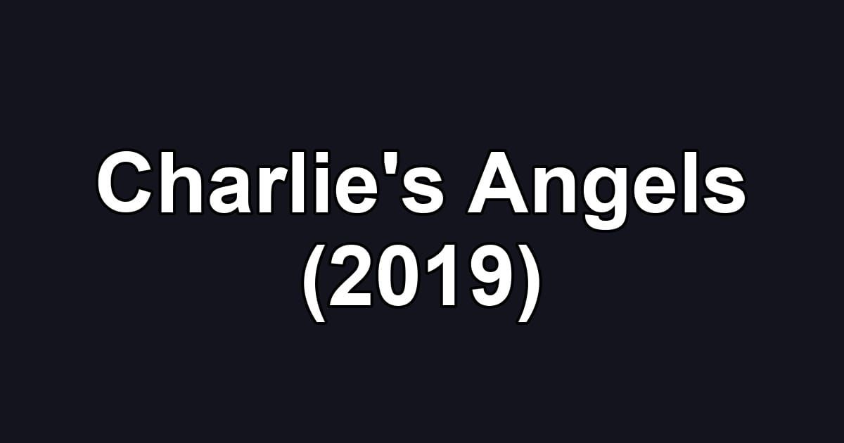 Charlie's Angels (2019)