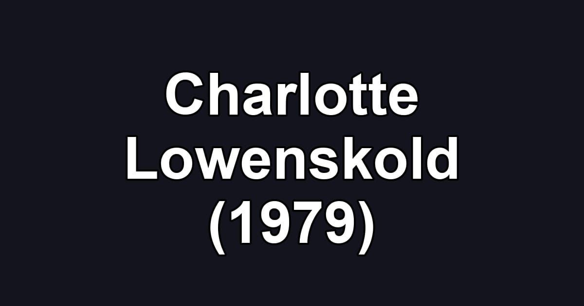 Charlotte Lowenskold (1979)