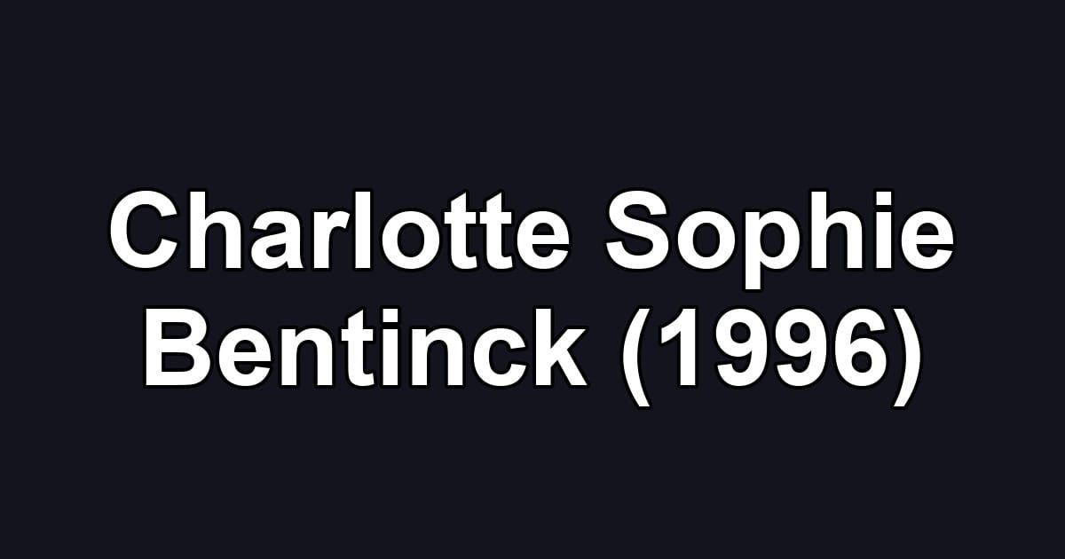Charlotte Sophie Bentinck (1996)