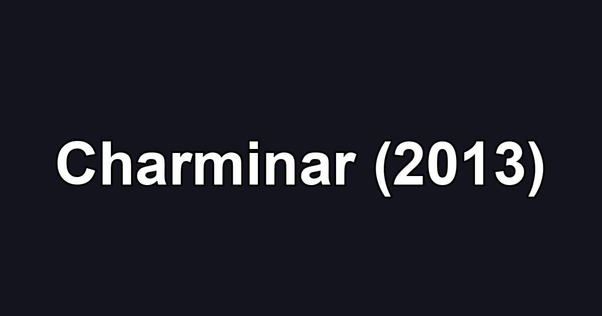 Charminar (2013)