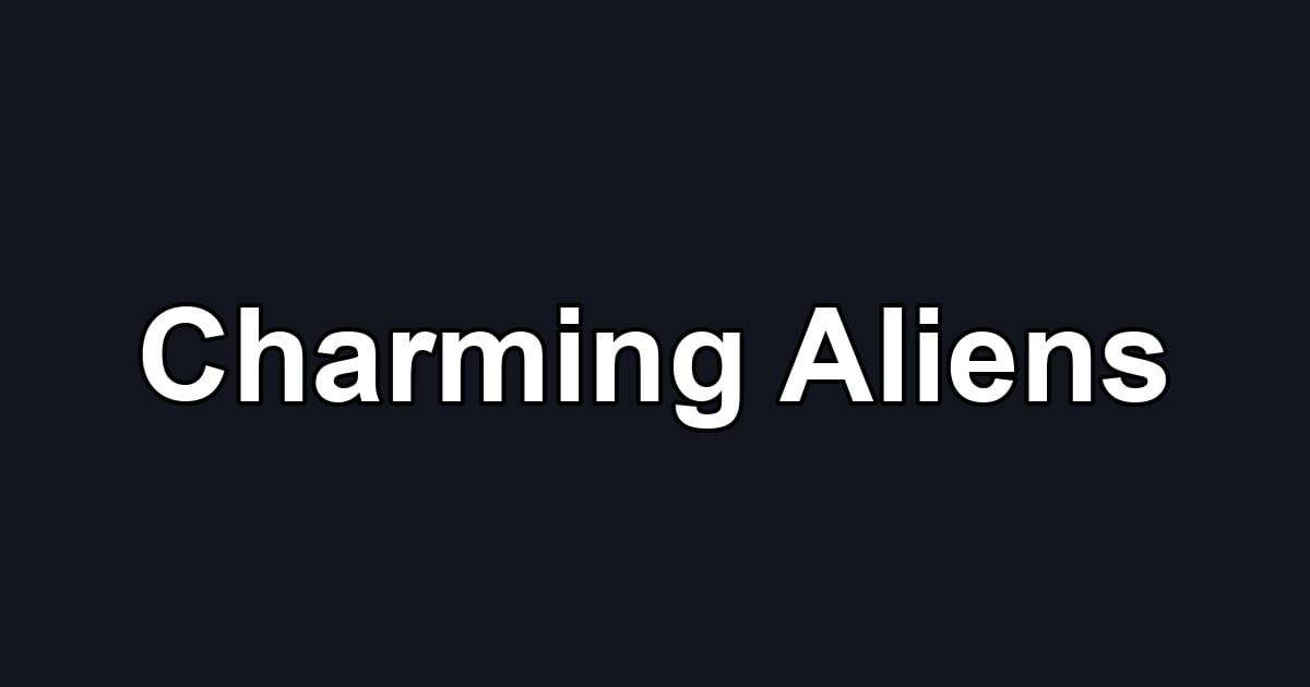 Charming Aliens