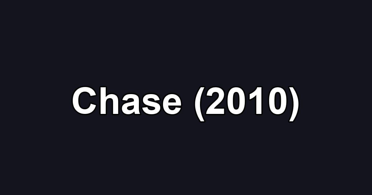 Chase (2010)