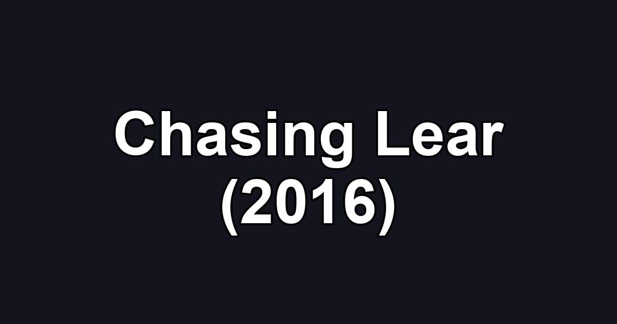Chasing Lear (2016)