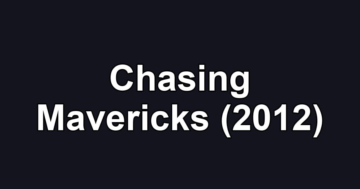 Chasing Mavericks (2012)