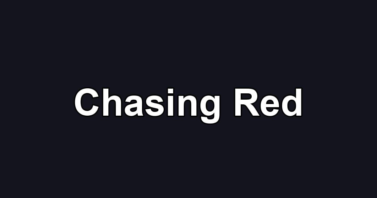Chasing Red