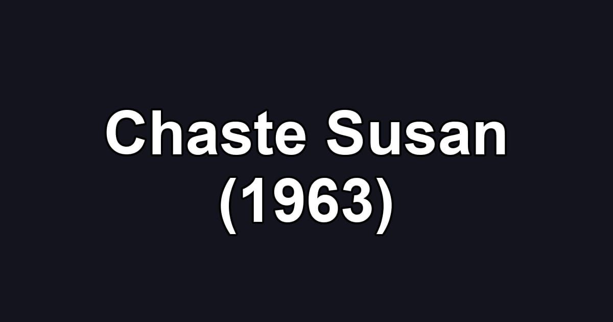 Chaste Susan (1963)