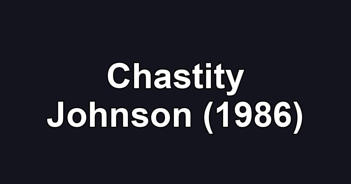 Chastity Johnson (1986)