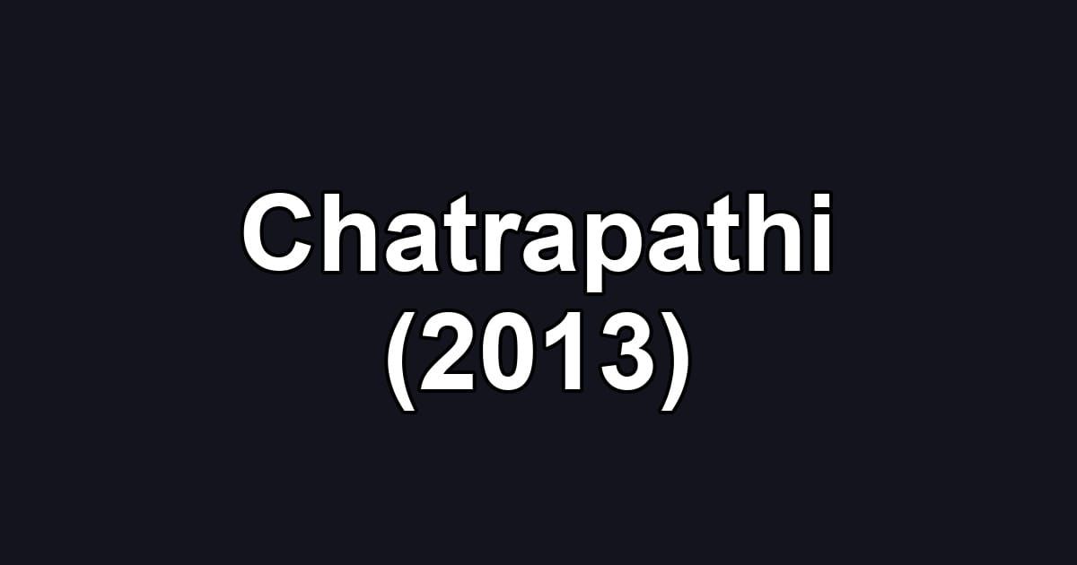 Chatrapathi (2013)
