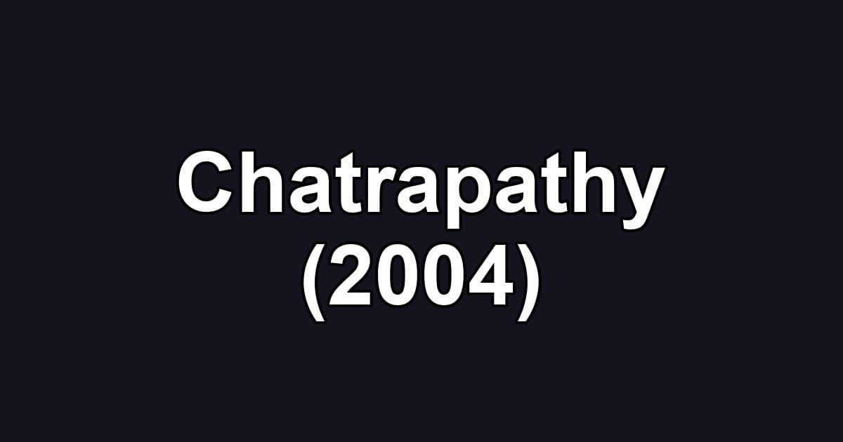 Chatrapathy (2004)